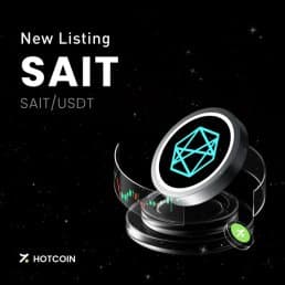 Hotcoin将于8月3日06:00上线SAIT(Smart AI)